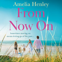 From Now On - Amelia Henley