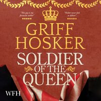 Soldier of the Queen - Griff Hosker