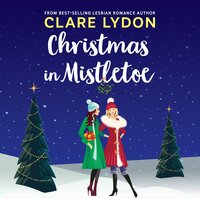 Christmas In Mistletoe - Clare Lydon