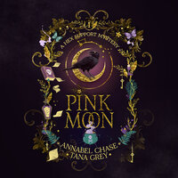 Pink Moon - Tana Grey, Annabel Chase