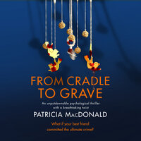 From Cradle to Grave - Patricia MacDonald