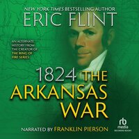 1824: The Arkansas War - Eric Flint