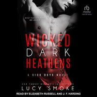Wicked Dark Heathens - Lucy Smoke