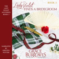 Lady Violet Finds a Bridegroom - Grace Burrowes