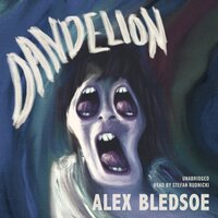 Dandelion - Alex Bledsoe