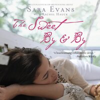 The Sweet By and By - Rachel Hauck, Sara Evans