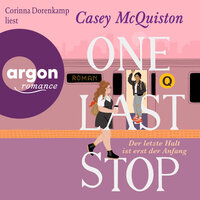 One Last Stop - Der letzte Halt ist erst der Anfang (Ungekürzte Lesung) - Casey McQuiston