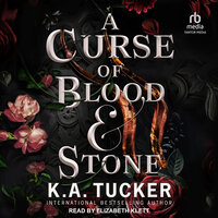 A Curse of Blood & Stone - K. A. Tucker