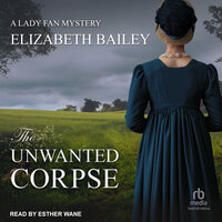 The Unwanted Corpse - Elizabeth Bailey