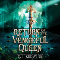 Return of the Vengeful Queen - C. J. Redwine