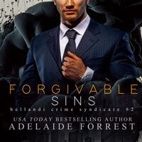 Forgivable Sins: A Dark Mafia Romance - Adelaide Forrest