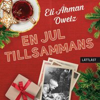 En jul tillsammans / Lättläst - Eli Åhman Owetz