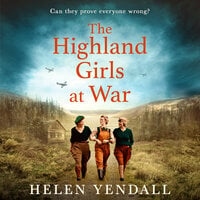 The Highland Girls at War - Helen Yendall