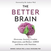 The Better Brain - Bonnie J. Kaplan, Julia J. Rucklidge
