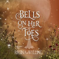 Bells on Her Toes - ReGina Welling