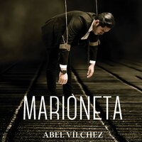 Marioneta - Abel Vílchez