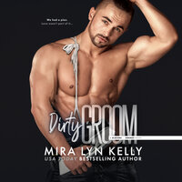 Dirty Groom - Mira Lyn Kelly