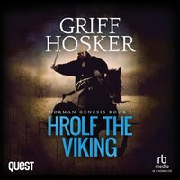 Hrolf the Viking: Norman Genesis Book 1 - Griff Hosker