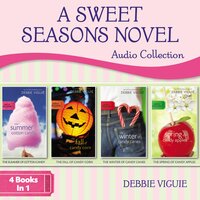 A Sweet Seasons Novel Audio Collection: 4 Books in 1 - Debbie Viguié