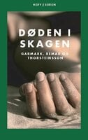 Døden i Skagen - David Garmark, Morten Remar, Tommy Thorsteinsson