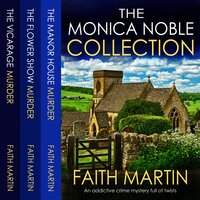 The Monica Noble Collection: Books 1-3 - Faith Martin