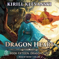 Dragon Heart: Book 15: Dragon City - Kirill Klevanski