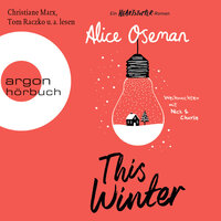 This Winter - Ein Heartstopper-Roman - Weihnachten mit Nick & Charlie (Ungekürzte Lesung) - Alice Oseman
