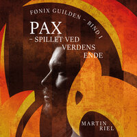 Pax – spillet ved verdens ende - Martin Riel