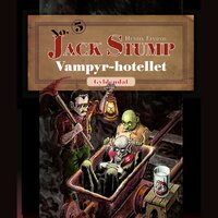 Vampyr-hotellet: Jack Stump nr. 10 - Henrik Einspor