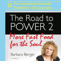 The Road to Power - Fast Food for the Soul 2 - Barbara Berger