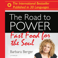 The Road to Power - Fast Food for the Soul 1 - Barbara Berger
