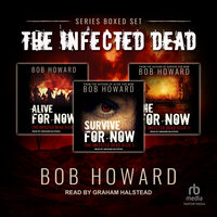 Infected Dead Series Boxed Set: Books 1-3 - Bob Howard