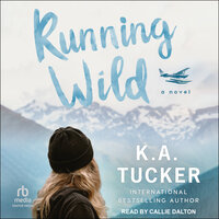 Running Wild - K. A. Tucker