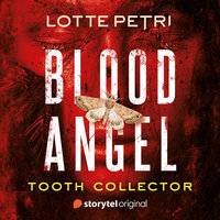 Blood Angel: Tooth Collector - Book 1 - Lotte Petri
