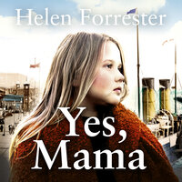 Yes, Mama - Helen Forrester