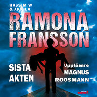 HW & Akkila Sista akten - Ramona Fransson