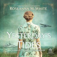Yesterday's Tides - Roseanna M. White