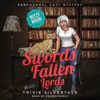 Swords and Fallen Lords: Paranormal Cozy Mystery - Trixie Silvertale