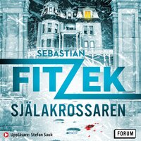 Själakrossaren - Sebastian Fitzek