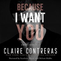 Because I Want You - Claire Contreras