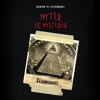 Myter og mysterier #5: Illuminati - Jesper W. Lindberg