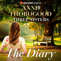 The Three Sisters Book 1 : The Diary - Anne Thorogood