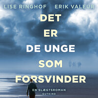 Det er de unge som forsvinder - Erik Valeur, Lise Ringhof