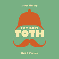 Familien Toth - István Örkény