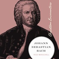 Johann Sebastian Bach - Rick Marschall