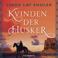 Kvinden der husker - Linda Lay Shuler
