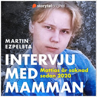 Intervju med mamman - Saknad i Ljungby - Martin Ezpeleta