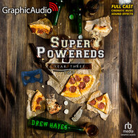 Super Powereds: Year 3 (1 of 3) [Dramatized Adaptation]: Super Powereds 3 - Drew Hayes