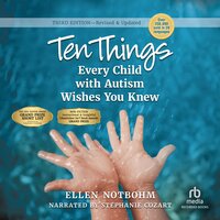 Ten Things Every Child with Autism Wishes You Knew, 3rd Edition - Ellen Notbohm