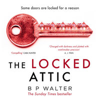 The Locked Attic - B P Walter
